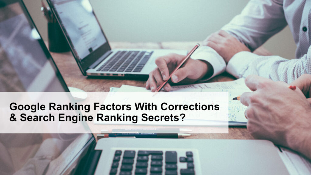 Google Ranking Factors With Corrections, Search Engine Ranking Secret