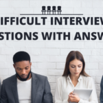 Difficult interview questions with answers
