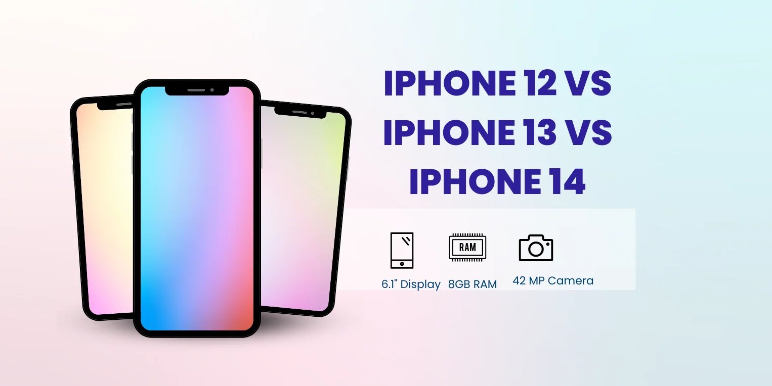 IPhone 12 vs iPhone 13 vs iPhone 14 1